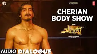 Cherian Body Show Dialogue | Chatha Pacha | Vishak Nair | Shankar-Ehsaan-Loy | Adhvaith Nayar
