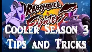 Cooler Season 3 Tips and Tricks - Dragon Ball FighterZ