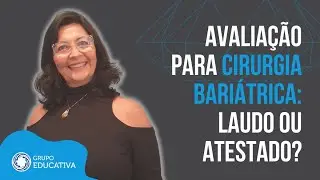 Cirurgia bariátrica: laudo ou atestado psicológico?