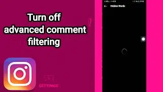 How can you turn off advanced comment filtering on Instagram