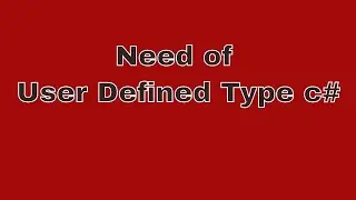 06 C#  Need of User Defined Type