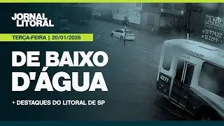 JL AO VIVO: CHUVA INTENSA CAUSA ALAGAMENTOS E DEIXA FAMÍLIAS DESABRIGADAS NO LITORAL DE SP| 20.01.26