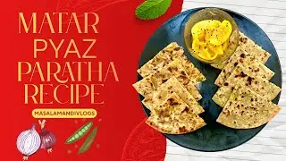 Matar Pyaz Paratha Recipe | Onion Paratha | Hare Matar ka Paratha | Peas Paratha | Pyaz Paratha 