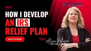 How I Develop  An IRS Relief Plan