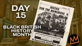 31 Days Of Black British History Day Fifteen: The Mangrove Nine - A Landmark in British Civil Rights