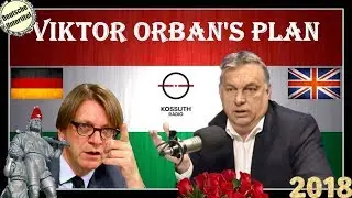 * VIKTOR ORBAN'S PLAN * HUNGARY FIRST * EU BLACKMAIL ERPRESSUNG * VERHOFSTADT * SOROS UNGARN *