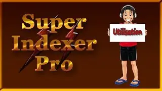Super Indexer Pro Utilisation