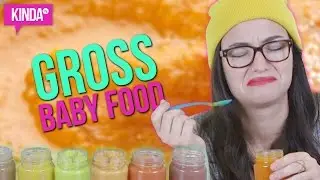 GROSS BABY FOOD CHALLENGE | KindaTV ft. Natasha Negovanlis