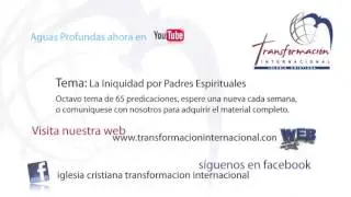 Tema 8, Iniquidad Padres Espirituales - Pastor Franky Rodríguez