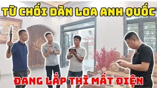'' ĐANG LẮP TH&Igrave; MẤT ĐIỆN , TỪ CHỐI D&Agrave;N LOA ANH QUỐC '' Giao d&agrave;n karaoke Alpha12 Pro