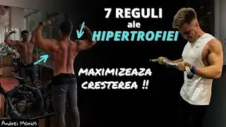 Maximizează Creșterea - 7 Reguli ale Creșterii în Masă | Principiile Hipertrofiei