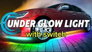 CAR UNDER GLOW LIGHT WITH PHONE APP AND MANUAL SWITCH