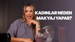 Why Do Women Wear Makeup? | Chat and Makeup