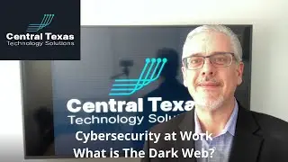 Cybersecurity at Work - What is The Dark Web