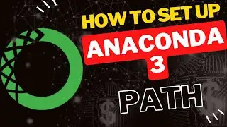 How to Set Up Anaconda3 Path on Windows