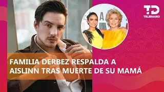 Vadhir Derbez revela c&oacute;mo se encuentra su hermana Aislinn Derbez tras la muerte de su mam&aacute;