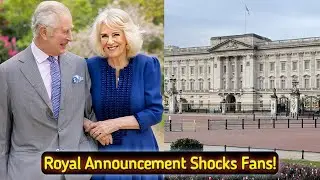 Inside Buckingham Palace&rsquo;s Big Move Amid King&rsquo;s Health Worries!