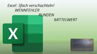 EXCEL Wir verschachteln Wennfehler, Runden, Mittelwertwenn