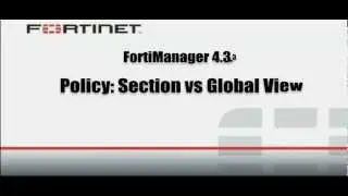 FortiManager 4.3.3 Policy Package: Section vs Global View