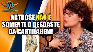 ENT&Atilde;O O QUE &Eacute; ARTROSE? | Reumatologista Dra. Fernanda Lima