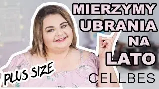 👚 MIERZYMY PLUS SIZE 👚 Ubrania na LATO z CELLBES