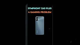 Symphony Z60 Plus | Gaming Problems Exposed‼️#symphonyz60plus #symphonyz60 #symphony