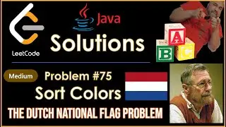 LeetCode 75 - Sort Colors (Dijkstra's Dutch National Flag Problem) - Java Solution and Explanation