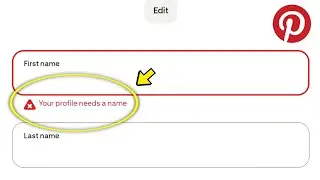 Pinterest Your profile needs a name problem | How to fix