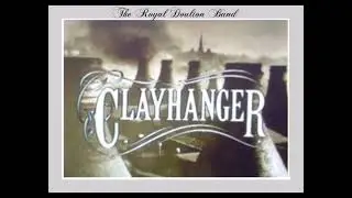 Theme From 'Clayhanger' * The Royal Doulton Band