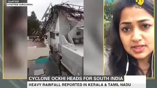 Cyclone Ockhi: Heavy rainfall reported in Kerala & Tamil Nadu