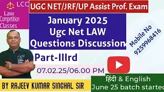 UGC NETLaw.Jan 2025.Question Paper Discussion-IIIrd.Hindi/English.SET/JRF.JUNE 2025-R.K.Singhal Sir.