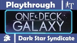 One Deck Galaxy - Solo Playthrough #2 - Can I stop the Dark Star Syndicate?