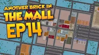 HUGE MEGA MALL EXPANSIONS - Another Brick In The Mall Modded #14