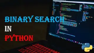Implementing the Binary Search in Python - using Python Lists