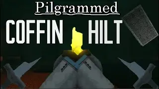 Coffinhilt Drains The Life Out Of Me... ft. Vord_hosbn - roblox Pilgrammed