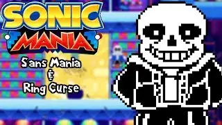 Sonic Mania Mods | Sans Mania & Ring Curse