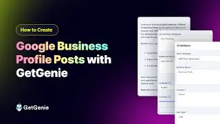 How to Create High-Impact Google Business Profile Posts with GetGenie