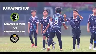 PJ Mayor's Cup 2025 - ZeroFour Jr Fc U11 VS Black Leopard FA Team B U11