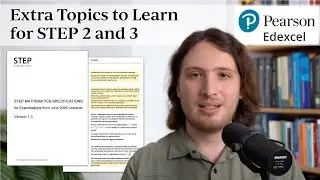 STEP vs Edexcel Maths: Extra Topics to Learn | STEP Specification 2026