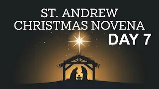 Saint Andrew Christmas Novena - Day 7 | December 6, 2024 | Advent Prayer