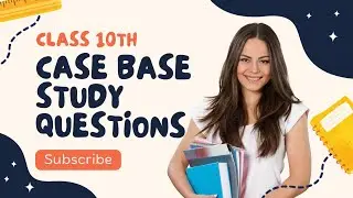 Class10th Case base study Question#class10th #Exams#exampreparation