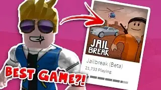 BEST GAME IN ROBLOX EVER?! - Roblox JailBreak [ItsBear]