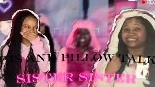Pjs and Pillow talk Episode #2 : sister advice 