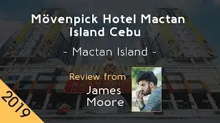 M&ouml;venpick Hotel Mactan Island Cebu 5⭐ Review 2019