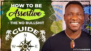 How to Be Assertive - The No Nonsense Guide!
