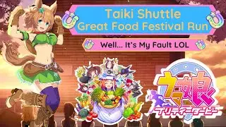 Now Who Am I Gonna Use Now? | Taiki Shuttle Great Food Festival Gameplay |Uma Musume