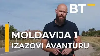IZAZOVI AVANTURU   MOLDAVIJA 1 Balkantrip TV