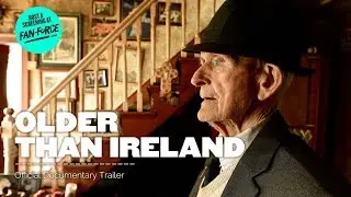 OLDER THAN IRELAND | Official Trailer HD
