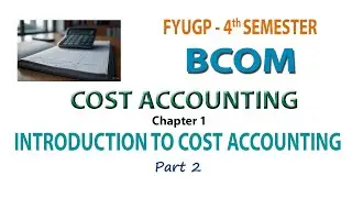 FYUGP   4TH SEM BCOM   COST ACCOUNTING  CH 1 #2