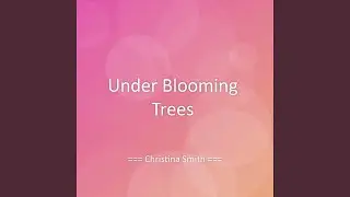 Under Blooming Trees